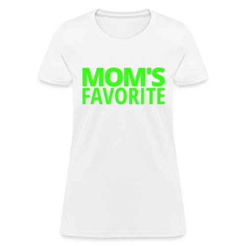 MOM'S FAVORITE (in neon green letters) - Women's T-Shirt