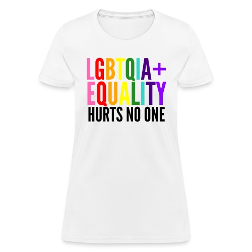 LGBTQIA+ Equality Hurts No One, 8 Stripe Flag - Women's T-Shirt