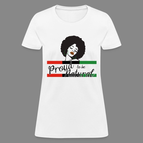 Proud To Be Natural - Women's T-Shirt