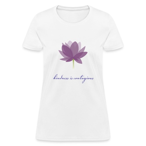 Kindness is Contagious - Women's T-Shirt