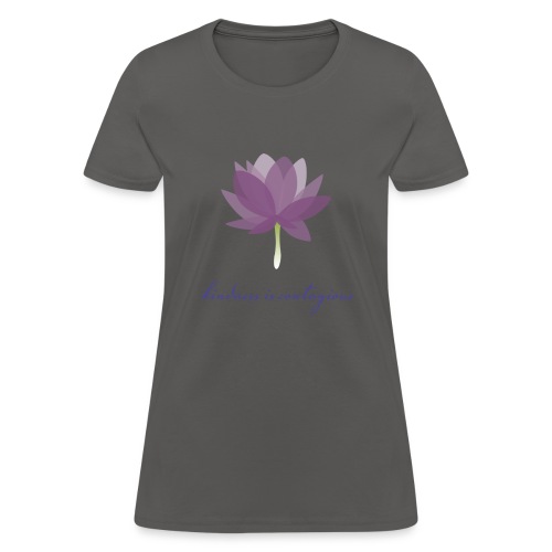 Kindness is Contagious - Women's T-Shirt