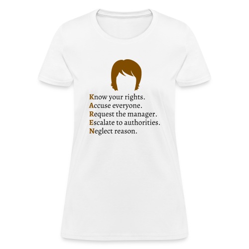 KAREN Acronym Meaning, Karen Haircut (Brunette) - Women's T-Shirt