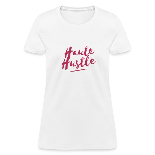 HauteHustle script - Women's T-Shirt