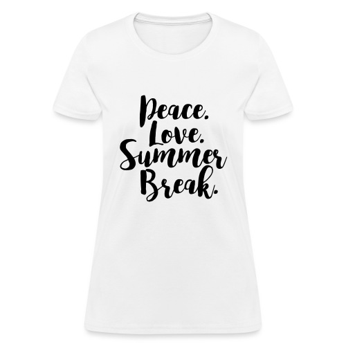 Peace Love Summer Break Teacher T-Shirt - Women's T-Shirt
