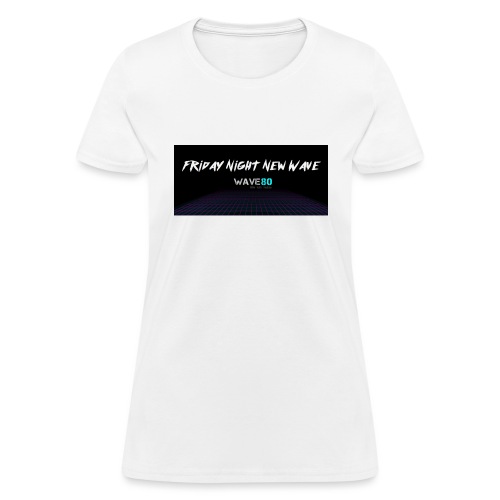 Friday Night New Wave - Women's T-Shirt