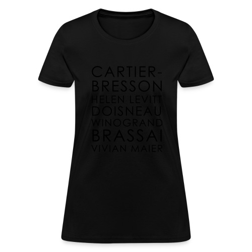 Famous Street Photographers Black Text - Women's T-Shirt
