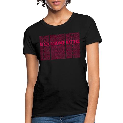 Black Romance Matters Grocery Bag tee - Women's T-Shirt