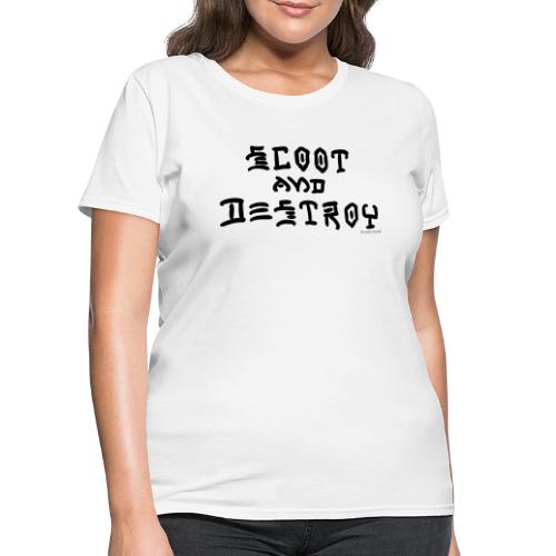 Scoot and Destroy - Women's T-Shirt
