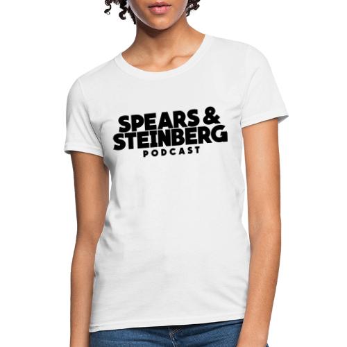 Spears & Steinberg Podcast - Women's T-Shirt