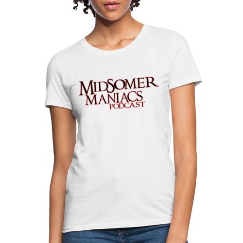 Midsomer Maniacs Podcast - Women's T-Shirt