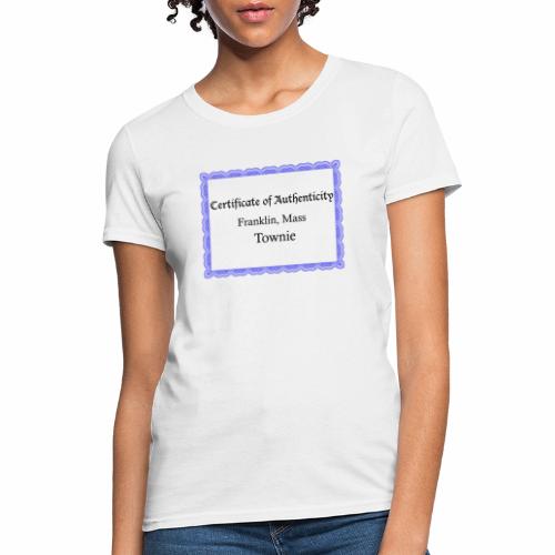 Franklin Mass townie certificate of authenticity - Women's T-Shirt