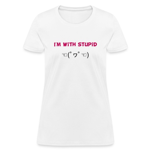 I m With Stupid Emoticon - Women's T-Shirt