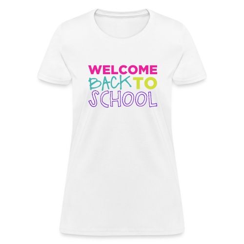 Welcome Back to School Open House Teacher T-Shirts - Women's T-Shirt