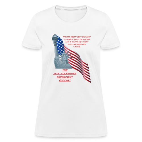 Liberty right wrong - Women's T-Shirt