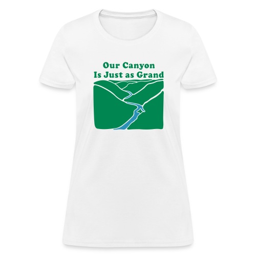 Our Canyon is Just as Grand - Women's T-Shirt
