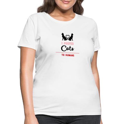 Prefer Cats - Women's T-Shirt