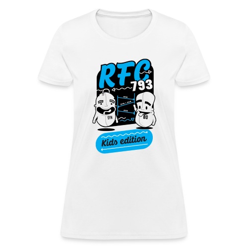 RFC 793 Kids Edition - Women's T-Shirt