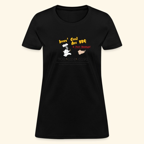 Jones Good Ass BBQ and Foot Massage logo - Women's T-Shirt