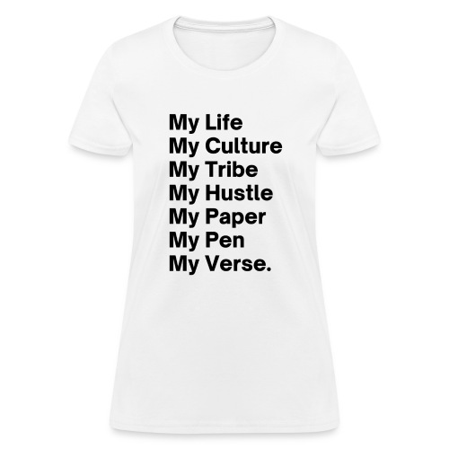 My Life My Culture My Tribe My Hustle My Paper My - Women's T-Shirt
