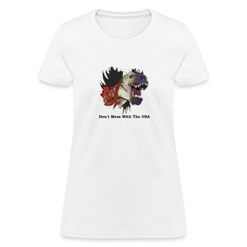 T-rex Mascot Don't Mess with the USA - Women's T-Shirt