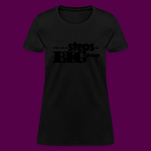 small steps black - Women's T-Shirt