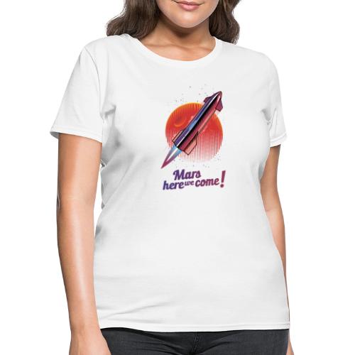 Mars Here We Come - Light - Women's T-Shirt