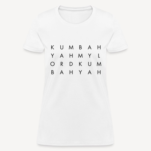 KUM BAH YAH - Women's T-Shirt