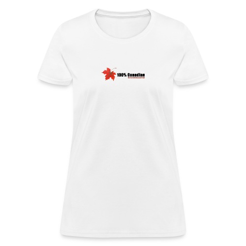 100% Canadian - Women's T-Shirt