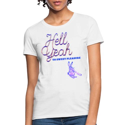 Sweet Pleasure - Women's T-Shirt