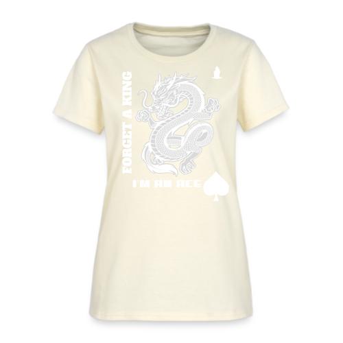 Forget A King I'm An Ace - Women's T-Shirt