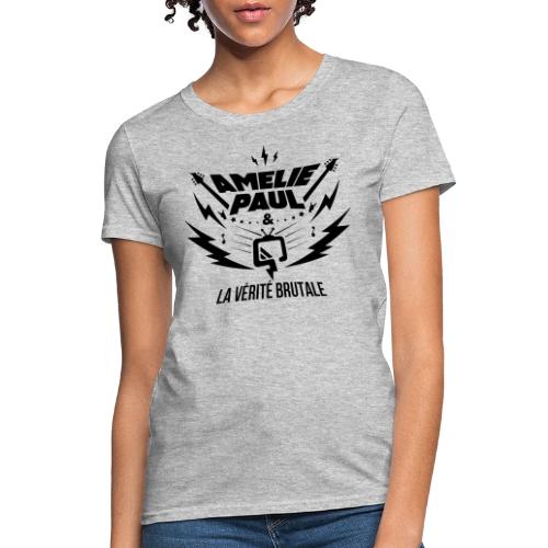 Amélie Paul & La Vérité Brutale (logo noir) - Women's T-Shirt