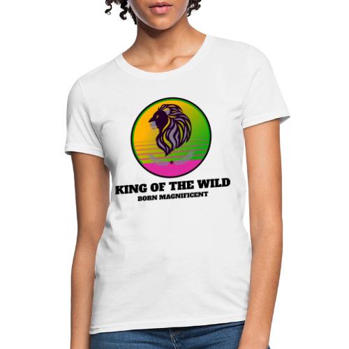 King Of The Wild - Women's T-Shirt