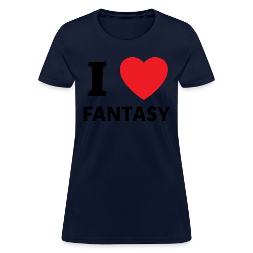 I Heart Fantasy - I Love Fantasy - Women's T-Shirt