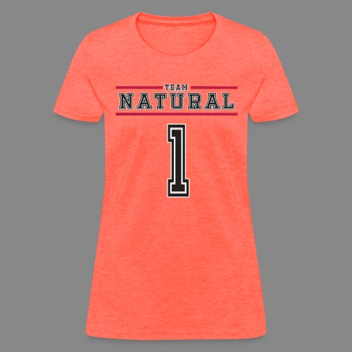 Team Natural 1 - Women's T-Shirt