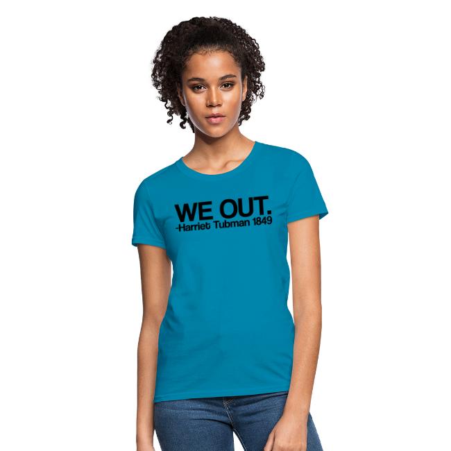 We Out Tee Design