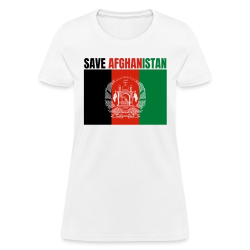 SAVE AFGHANISTAN, Flag of Afghanistan - Women's T-Shirt