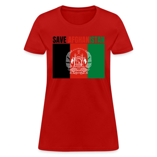 SAVE AFGHANISTAN, Flag of Afghanistan - Women's T-Shirt