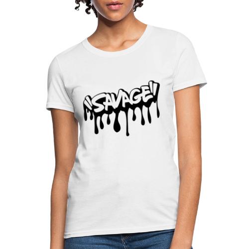 Savage - Women's T-Shirt