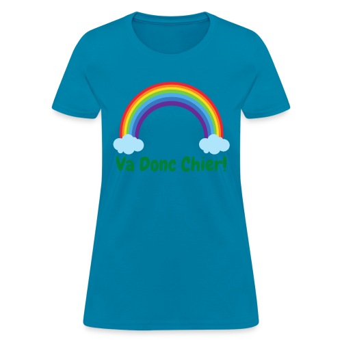Va Donc Chier (Arc-en-Ciel) - Women's T-Shirt