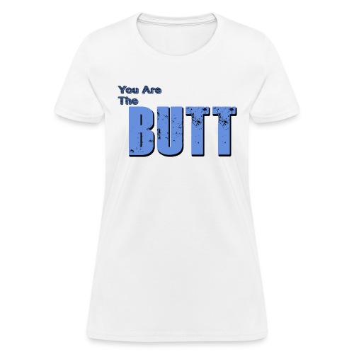 butt - Women's T-Shirt