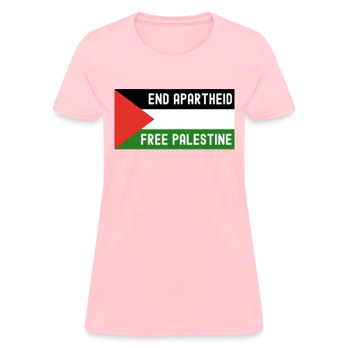 End Apartheid Free Palestine, Flag of Palestine - Women's T-Shirt