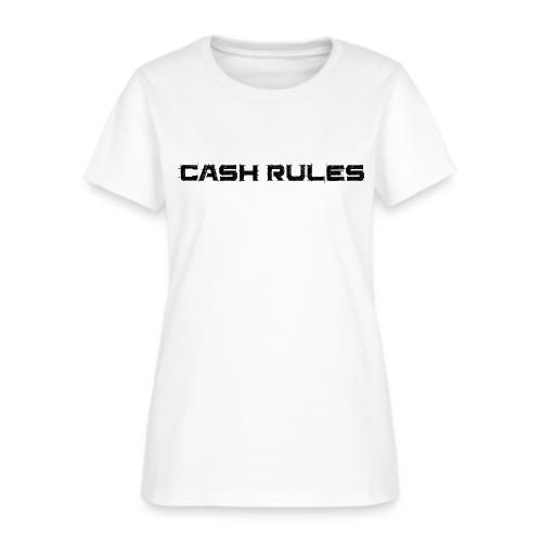 cashrules - Women's T-Shirt