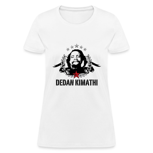 Dedan Kimathi - Women's T-Shirt