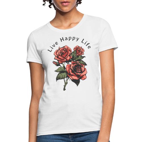 live happy life - Women's T-Shirt