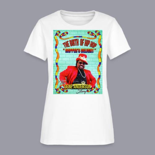 THE BIRTH OF HIP HOP RAPPER'S DELIGHT - Women's T-Shirt