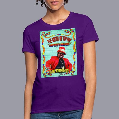 THE BIRTH OF HIP HOP RAPPER'S DELIGHT - Women's T-Shirt