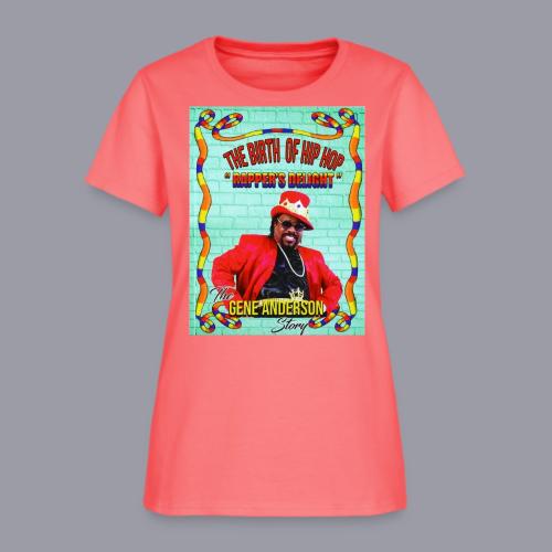 THE BIRTH OF HIP HOP RAPPER'S DELIGHT - Women's T-Shirt