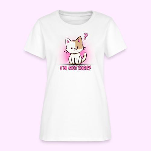 I m Not Sorry - Women's T-Shirt