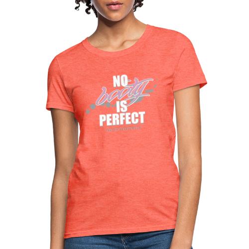 No booty is perfect - Women's T-Shirt