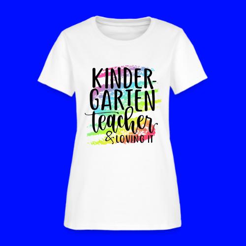 Kindergarten Teacher & Loving It Teacher T-Shirts - Women's T-Shirt
